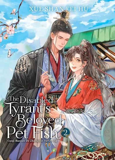 The Disabled Tyrant's Beloved Pet Fish: Canji Baojun De Zhangxin Yu Chong (Novel), Vol. 2