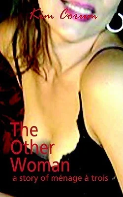 The Other Woman: A Story of Ménage à Trois