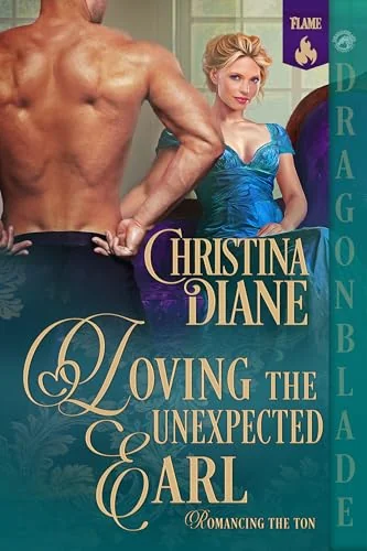 Loving the Unexpected Earl: Regency Historical Romance (Romancing the Ton Book 2)