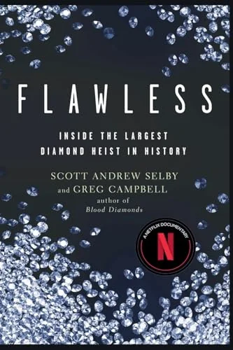 Flawless: Inside the Largest Diamond Heist in History