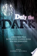 Defy the Dark