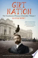 Girt Nation: The Unauthorised History of Australia Volume 3