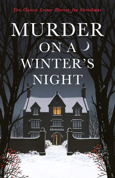 Murder on a Winter's Night: Ten Classic Crime Stories for Christmas