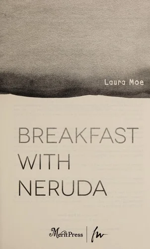 Breakfast with Neruda