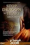Stop Dragon My Heart Around