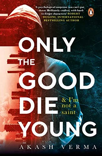 Only The Good Die Young : And I'm Not A Saint