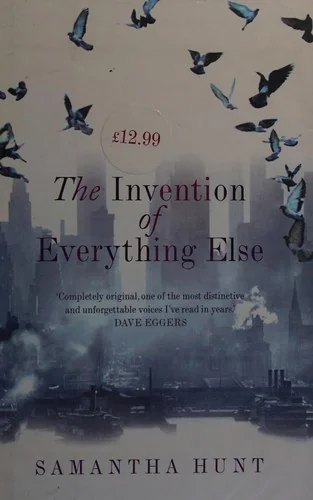 The invention of everything else