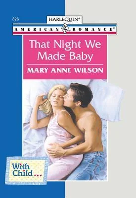 That Night We Made Baby