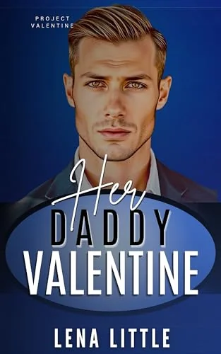 Her Daddy Valentine (PROJECT VALENTINE)