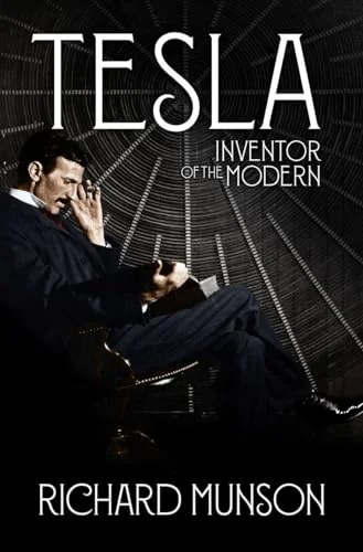 Tesla: Inventor of the Modern