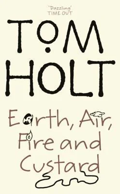 Earth, Air, Fire and Custard