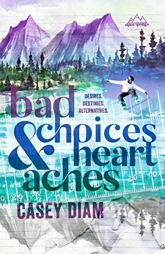 Bad Choices and Heartaches