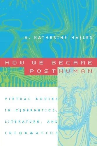 How We Became Posthuman