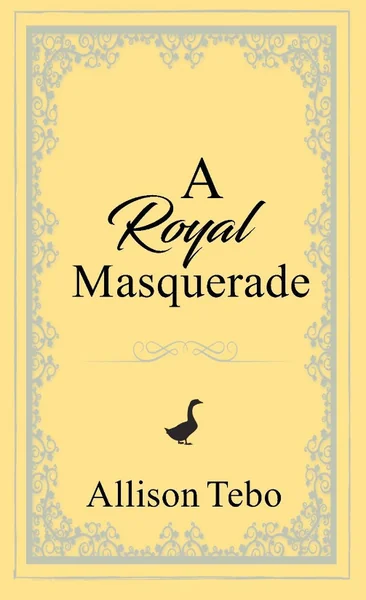 A Royal Masquerade