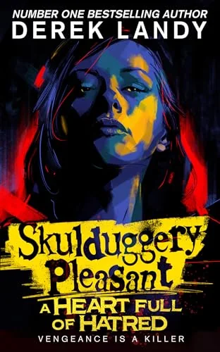 Skulduggery Pleasant (17) - a Heart Full of Hatred