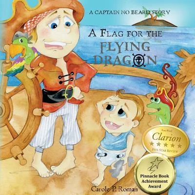 A Flag for the Flying Dragon: A Captain No Beard Story