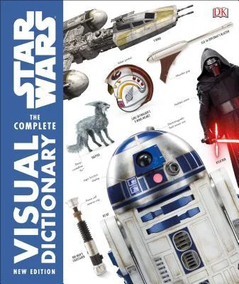 Star Wars: The Complete Visual Dictionary - New Edition