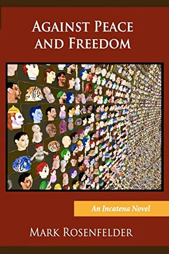 Against Peace and Freedom