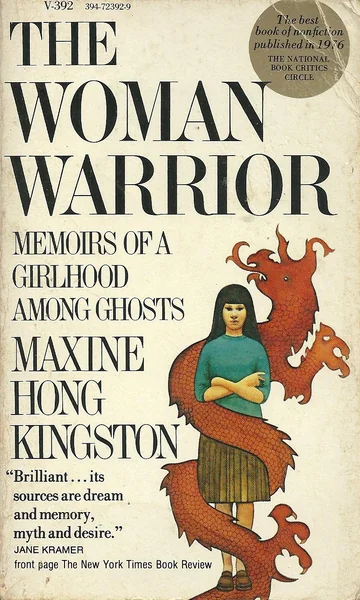 The Woman Warrior: Memoirs of a Girlhood Among Ghosts