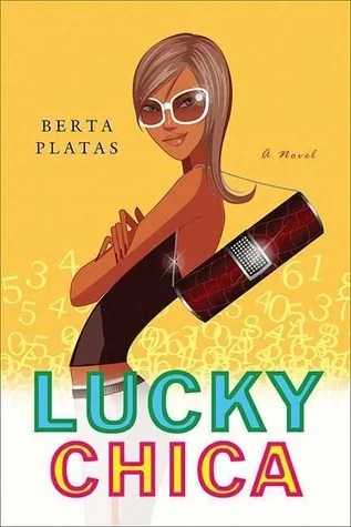 Lucky Chica: A Novel
