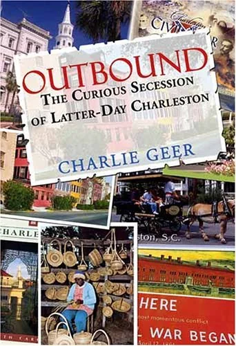 Outbound: The Curious Secession Of Latter-day Charleston