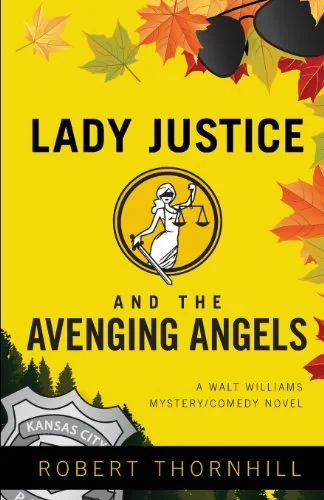 Lady Justice And The Avenging Angels