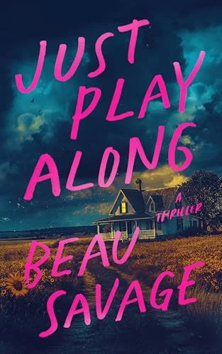 Just Play Along: A Thriller