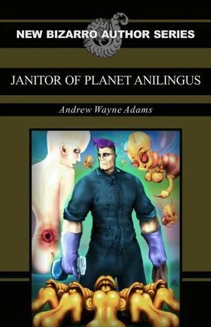 Janitor of Planet Anilingus