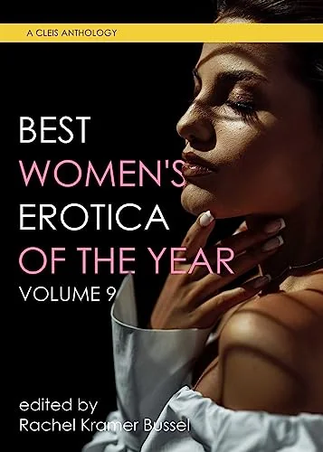 Best Women's Erotica of the Year, Volume 9