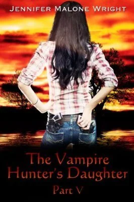 The Vampire Hunter's Daughter: Part V