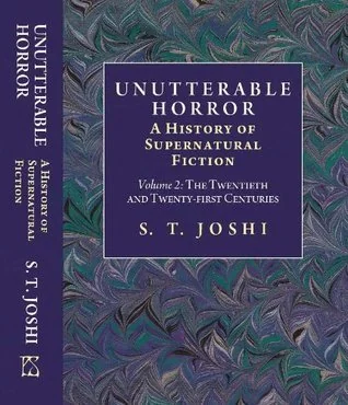 Unutterable Horror: A History of Supernatural Fiction, Volume II