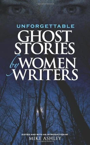 Unforgettable Ghost Stories by Women Writers