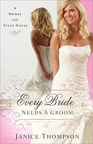Every Bride Needs a Groom A Novel