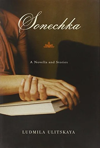 Sonechka: A Novella and Stories