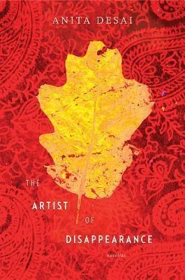 The Artist of Disappearance: Three Novellas
