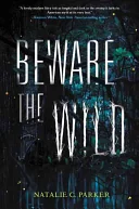Beware the Wild