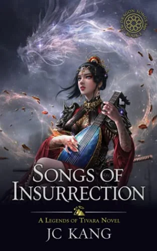 Songs of Insurrection: A Legends of Tivara Story