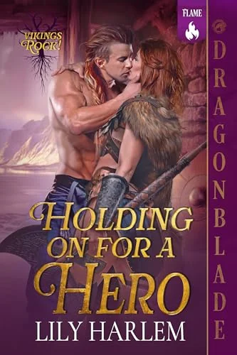 Holding On For a Hero: A Viking Historical Romance (VIKINGS ROCK! Book 2)