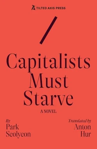 Capitalists Must Starve