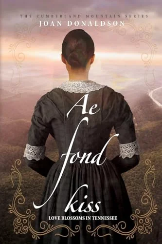 Ae Fond Kiss: Love Blossoms in Tennessee