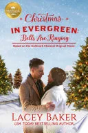 Christmas in Evergreen: Bells Are Ringing