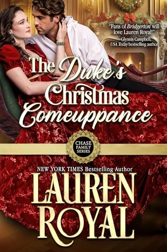 The Duke's Christmas Comeuppance (Chase Family Series: The Regency Book 4)
