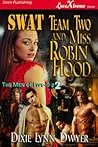 SWAT Team Two and Miss Robin Hood