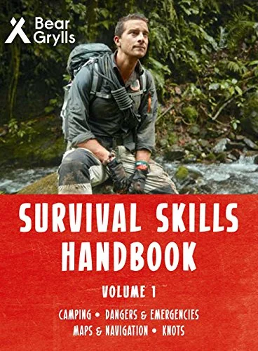 Survival Skills Handbook, Volume 1: Camping, Dangers & Emergencies, Maps & Navigation, Knots