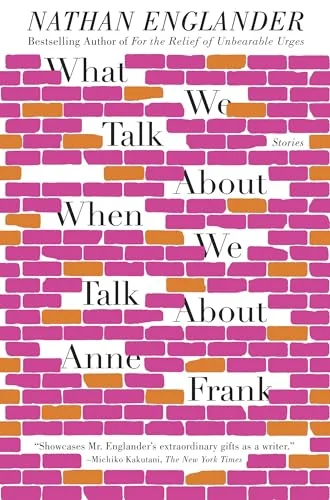 What We Talk About When We Talk About Anne Frank: Stories