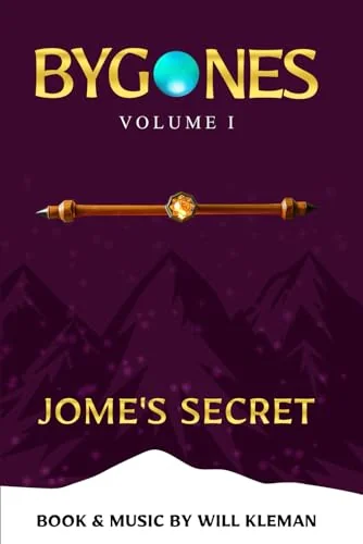 BYGONES, VOLUME I: JOME'S SECRET