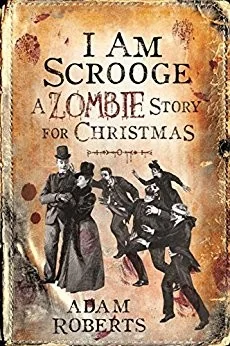 I Am Scrooge: A Zombie Story for Christmas
