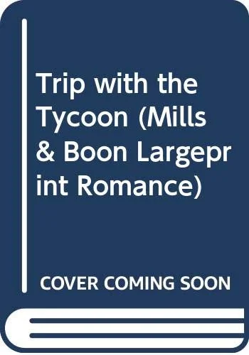 A Trip with the Tycoon