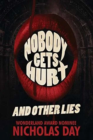 Nobody Gets Hurt and Other Lies