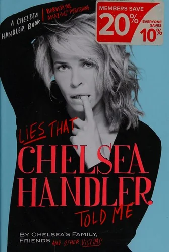 Lies That Chelsea Handler Told Me